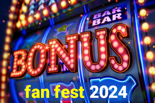 fan fest 2024